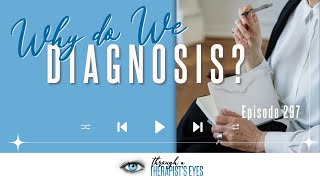 Why do we diagnose  Ep297 [upl. by Dagney]