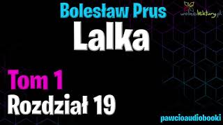 Lalka tom 1  Rozdział 19  Bolesław Prus  Audiobook za darmo  pawcioaudiobooki [upl. by Hurd123]