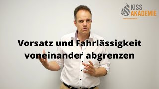 Vorsatz und Fahrlässigkeit souverän voneinander abgrenzen [upl. by Aeriela]