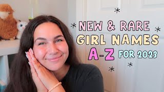 NEW amp RARE GIRL NAMES A Z FOR 2023  Unique Baby Names I Love But Wont Be Using [upl. by Winnick]