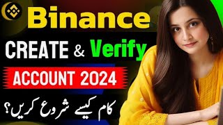 Binance Account Create ampVerify 2024  How to create binance account Binance Kyc verification [upl. by Eelrahs257]