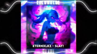 Eternxlkz  SLAY PHONK OFFICIAL AUDIO [upl. by Nylarad]