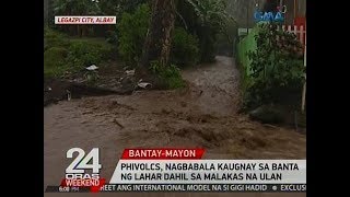 24 Oras PHIVOLCS nagbabala kaugnay sa banta ng lahar dahil sa malakas na ulan [upl. by Anoo]