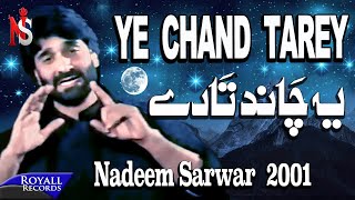 Nadeem Sarwar  Yeh Chand Tarey 2001 [upl. by Oiramed]