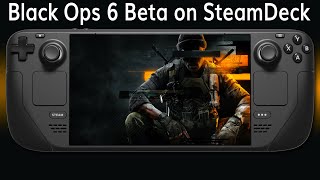 Playing Black Ops 6 Beta on the Steamdeck [upl. by Sitnalta656]