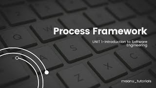 16  Process Framework and framework Activities in software engineering [upl. by Antoine850]