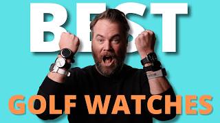 10 Best GPS Golf Watches in 2024 List Has TOTALLY Changed [upl. by Kilk816]