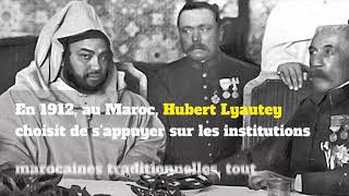 Qui est vraiment Hubert Lyautey le premier Résident général français au Maroc [upl. by Asiuqram65]