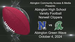 Norwell Clippers vs Abington Boys Varsity Football October 4 2024 [upl. by Luckin]