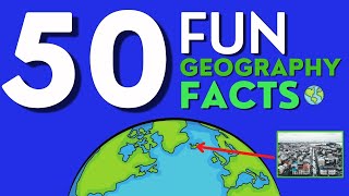 50 Fun And Interesting Geography Facts [upl. by Ssirk]