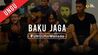 UNGU  Baku Jaga  UNGUforManado [upl. by Stamata248]