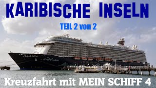 KARIBISCHE INSELN mit MEIN SCHIFF 4 Kreuzfahrt Teil 2 Februar 2024 [upl. by Gnaw657]