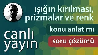 Işığın Kırılması Prizmalar ve Renk  Konu Anlatımı ve Soru Çözümü  PDF  Canlı Yayın [upl. by Rosenkrantz]