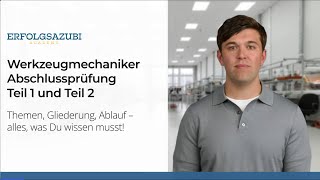 Werkzeugmechaniker Abschlussprüfung Teil 1 amp Teil 2 Ultimativer Guide zur Prüfungsvorbereitung 🚀 [upl. by Erdnael491]