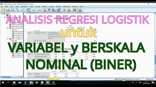 Analisis Regresi Logistik  Interprestasi Lengkap menggunakan SPSS [upl. by Brasca]