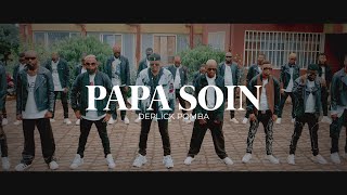 Deplick Pomba  PAPA SOIN Clip Officiel [upl. by Tabby]