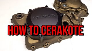 HOW TO CERAKOTE MOTORCYCLE PARTS [upl. by Pudendas364]