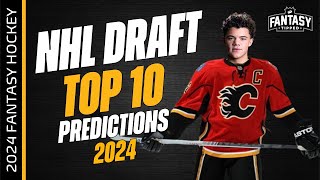 2024 NHL Draft  Predicting the TOP 10 Picks of the Draft  Fantasy Hockey [upl. by Stefanie247]