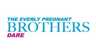 The Everly Pregnant Brothers  darkness [upl. by Munford]