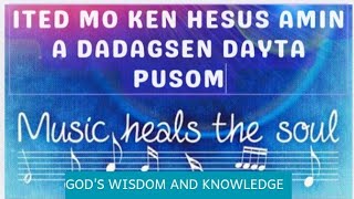 ITED MO KEN HESUS AMIN A DADAGSEN DAYTA PUSOM  KEYWORDS OF LIFE SAVING [upl. by Aydni937]