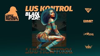 ⁠Blad P2A  LUS KONTROL Official Audio Visualiser [upl. by Spring]