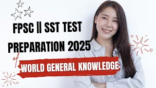 FPSC  SST Test Preparation 2024  FPSC past Paper  syllabus  World General Knowledge MCQs [upl. by Mccarty214]