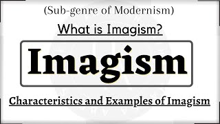 ImagismWhat is ImagismImagism Movement in English LiteratureLiterary Movements in Literature [upl. by Anisor139]