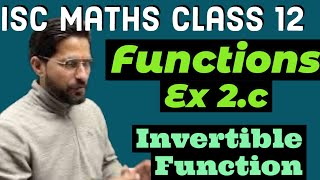 Isc Maths Class 12  Invertible Function  Ex 2c  Op Malhotra S Chand School [upl. by Galven]