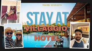 UAE Travel Vlog Ep 3  Stay at Villaggio Hotel Abu Dhabi [upl. by Spain342]