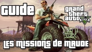 Grand Theft Auto V  Guide 02  Les Missions de Maude Trevor FR [upl. by Ajnat]