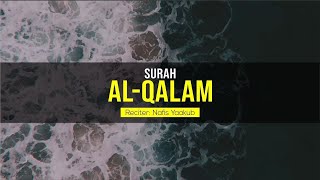 Surah Al Qalam Full Recitation by Ustaz Nafis Yaakob  سوره القلم تلاوه للشیخ نفیس یعقوب [upl. by Pembrook]