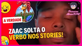 🔴 Zaac Solta o Verbo nos Stories Após Formação da Roça – Alfinetadas à Vista [upl. by Auqenahc954]