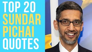 Top 20 Sundar Pichai Quotes  The Chief Executive Officer of Google Inc  DailyQuotes [upl. by Daphene]