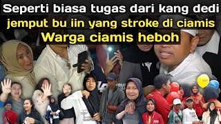 GILIRAN WARGA CIAMIS YANG DI JEMPUT KANG DEDI [upl. by Nirehtak]