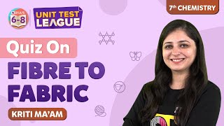 Fibre to Fabric NCERT Class 7 Science Chapter 3 Complete Chapter  Unit Test  BYJUS  Class 7 [upl. by Steady]