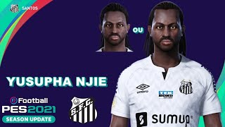 YUSUPHA NJIE PES 2021 SANTOS FC EFOOTBALL COMO FAZER [upl. by Lally]