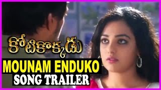 Kotikokkadu Telugu Movie Trailer  Mounam Enduko Song  Sudeep  Nithya Menon [upl. by Ashla]