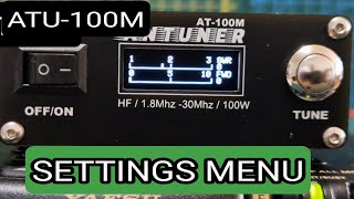 NEW  ATU100M  SETTINGS MENU [upl. by Moulden]