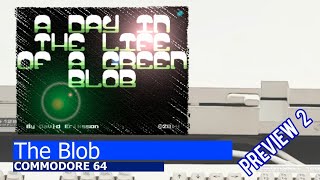 Commodore 64 The Blob preview2 [upl. by Aissela]