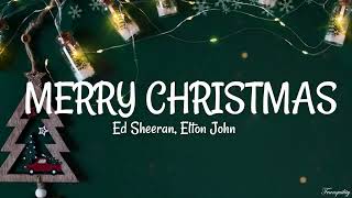 Ed Sheeran Elton John  Merry Christmas Lyrics [upl. by Gothard]