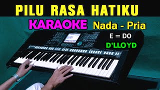 PILU  DLLOYD  KARAOKE Nada Pria [upl. by Hgieleak]