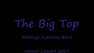 The Big Top  Wantage Academy Band [upl. by Duncan]