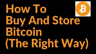 How to Buy and Store Bitcoin The Right Way [upl. by Eisse747]