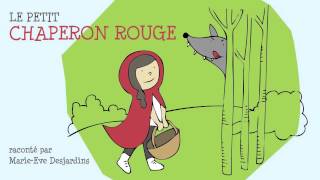 Contes pour enfants  Le petit chaperon rouge [upl. by Nalyd610]