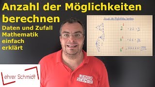 Anzahl der Möglichkeiten berechnen  Daten und Zufall  Mathematik  Lehrerschmidt [upl. by Thordis]