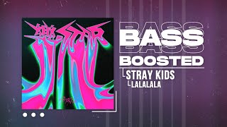 Stray Kids  LALALALA 락 樂 BASS BOOSTED [upl. by Moskow]