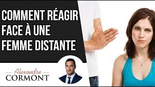 Comment réagir face à une femme distante [upl. by Ralip]