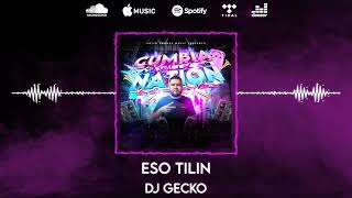 05 Eso Tilin Cumbia Remix 💥Cumbia Nation 2022💥  DjGecko LatinSoundsMusic [upl. by Noraf]