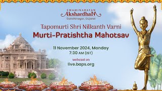 Tapomurti Shri Nilkanth Varni MurtiPratishtha Mahotsav Akshardham Gandhinagar 11 Nov 2024 730 AM [upl. by Gierk]