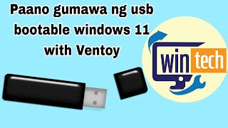 Paano gumawa ng usb bootable windows 11 with Ventoy [upl. by Khalid403]